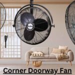 corner fan for doorway