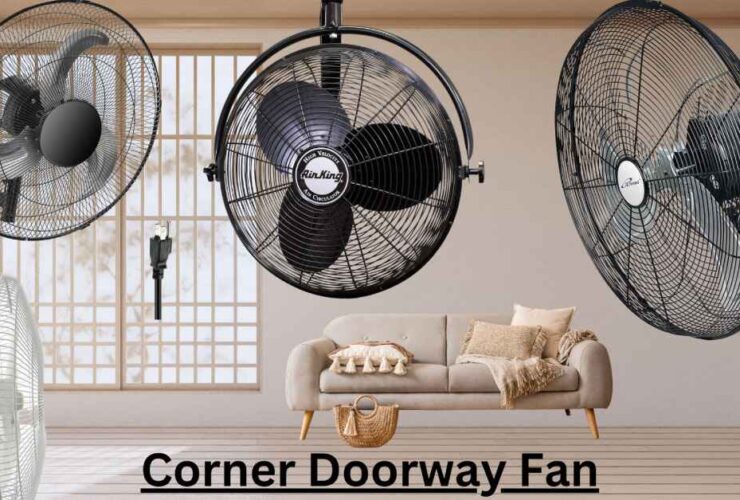 corner fan for doorway